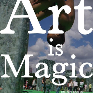 JEREMY DELLER presents ART IS MAGIC