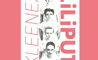 The most comprehensive document of Kleenex/LiLiPUT