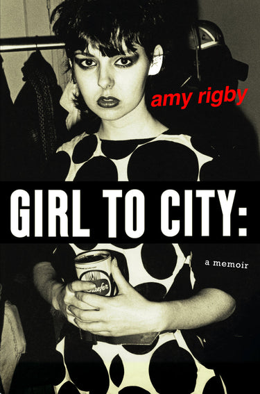 Amy Rigby - Girl to City: A Memoir