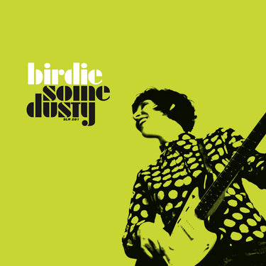 Birdie - Some Dusty (2024 Reissue)