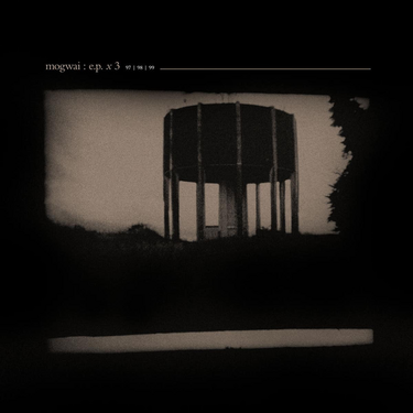 Mogwai Feat. Mogwai - Ep X 3
