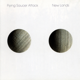 Flying Saucer Attack - New Lands