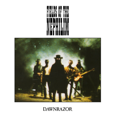 Fields Of The Nephilim - Dawnrazor (2025 Reissue)