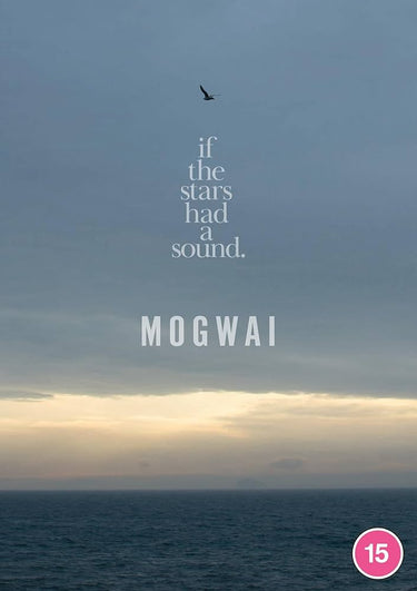Mogwai: If The Stars Had A Sound