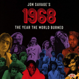 Various - Jon Savage's 1968: The Year The World Burned