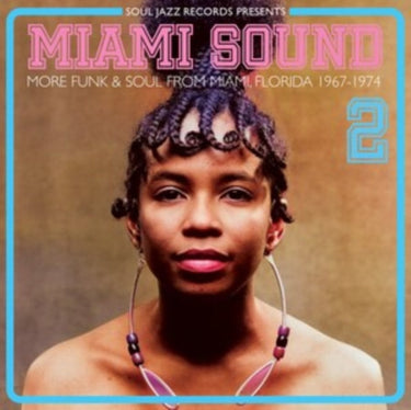Miami Sound 2 - More Funk & Soul From Miami - Soul Jazz Records Presents