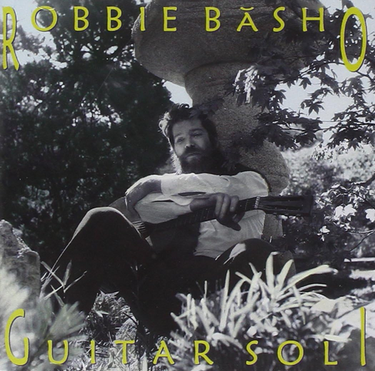 Robbie Basho - Guitar Soli