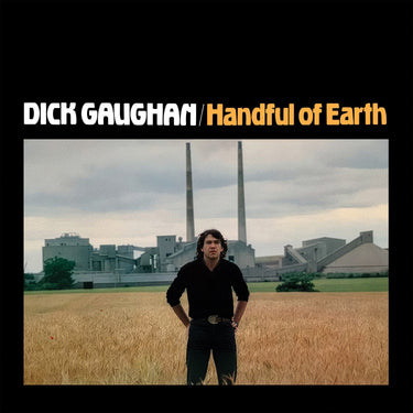 Dick Gaughan - Handful Of Earth (2026 Reissue)