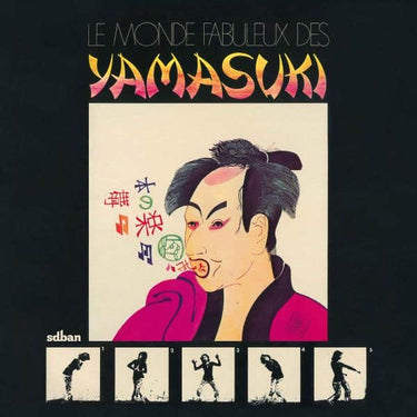 Yamasuki - LE MONDE FABULEUX DES YAMASUKI
