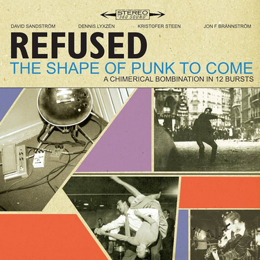 REFUSED - SHAPE OF PUNK TO COME