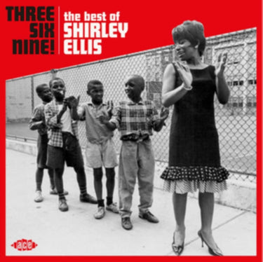 Shirley Ellis - Three, Six, Nine! The Best Of Shirley Ellis (Repress)