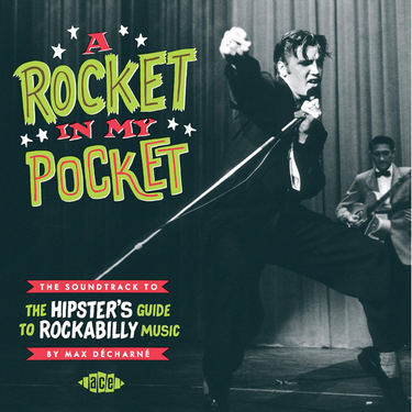 A Rocket In My Pocket: The Soundtrack To The Hipster's Guide To Rockabilly - Various Artists