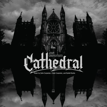 John Carpenter, Cody Carpenter, & Daniel Davies - Cathedral