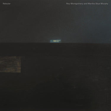 Roy Montgomery & Martha Skye Murphy - Nebular