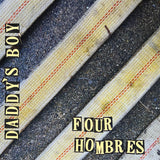 Daddy's Boy - Four Hombres