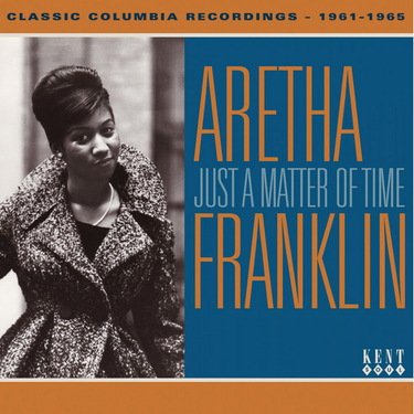 Aretha Franklin - Just A Matter Of Time: Classic Columbia Recordings 1961-1966