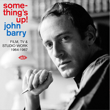 John Barry (Compiled By Bob Stanley) - Something's Up! Film, TV & Studio Work 1964-1967