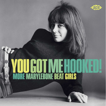 Various - You Got Me Hooked! More Marylebone Beat Girls
