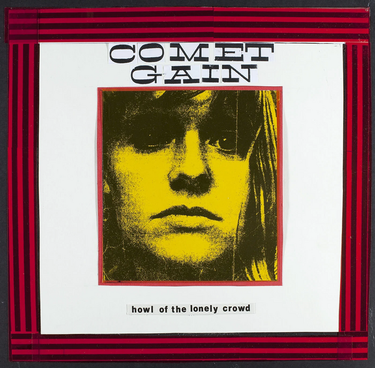 Comet Gain - Howl Of The Lonely Crowd
