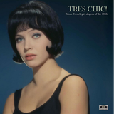 Various - Tres Chic! More French Girl Singers Of The 1960s