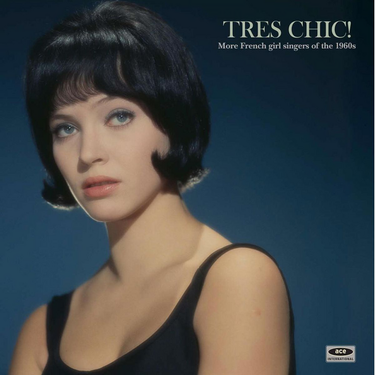 Various - Tres Chic! More French Girl Singers Of The 1960s