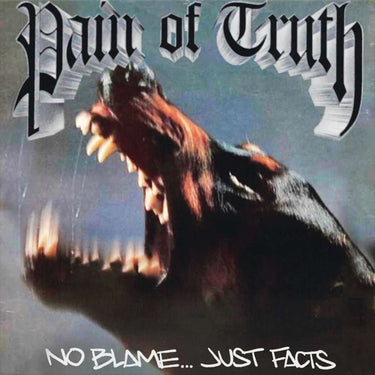 Pain of Truth - No Blame… Just Facts