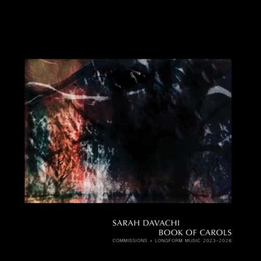 Sarah Davachi - Book Of Carols