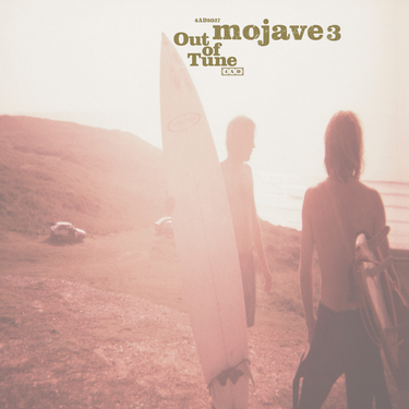 Mojave 3 - Out Of Tune (2026 Remaster)
