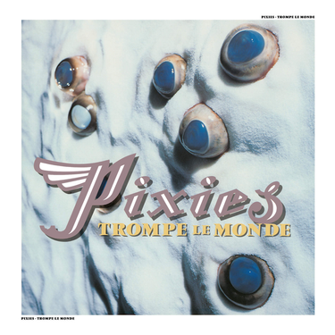 PIXIES - TROMPE LE MONDE