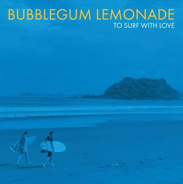 Bubblegum Lemonade - To Surf With Love