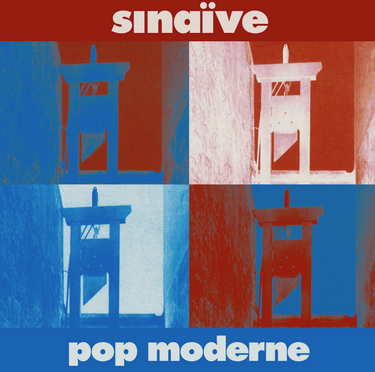 Sinaïve - POP MODERNE