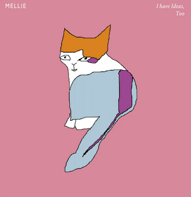 Mellie - I Have Ideas, Too