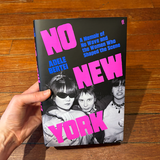 Adele Bertei - No New York: A Memoir of No Wave and the Women Who Shaped the Scene