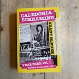 Grant McPhee - Caledonia Screaming - Year Zero: Vol1 Scottish Punk 1976-1977