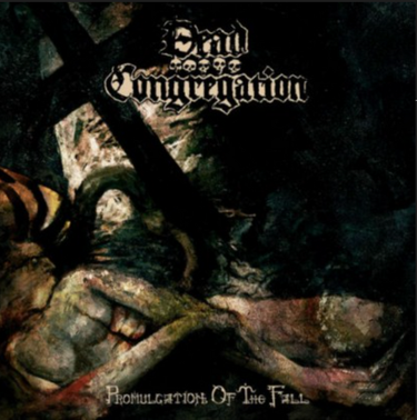 Promulgation Of The Fall - Dead Congregation