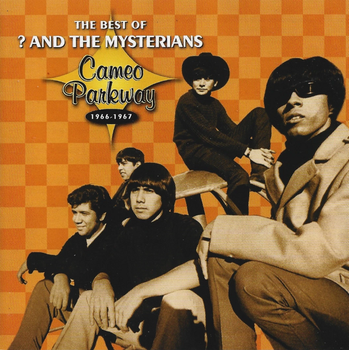 ? & The Mysterians - The Best Of ? & The Mysterians 1966-1967