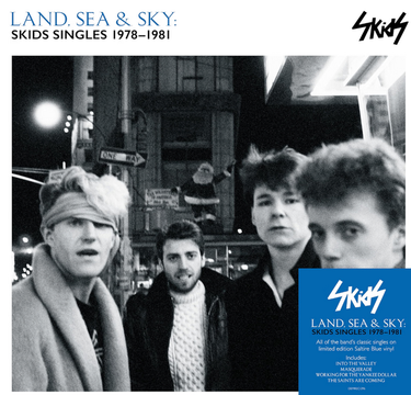 The Skids - Land, Sea & Sky: Skids Singles 1978-1981