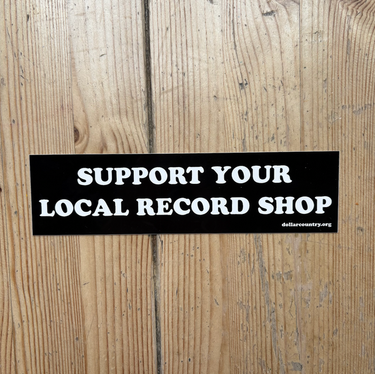 Dollar Country - Support Your Local Record Shop sticker