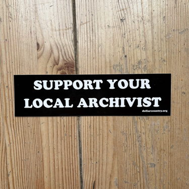 Dollar Country - Support Your Local Archivist sticker