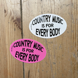Dollar Country - Country Music Is For Everybody sticker