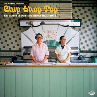 Various Artists (Bob Stanley Presents) - Chip Shop Pop: The Sound Of Denmark Street 1970-1975