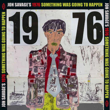 Various Artists - Jon Savage's 1976: Something Was Going To Happen