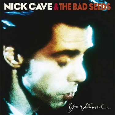 Nick Cave & The Bad Seeds - Your Funeral, My Trial