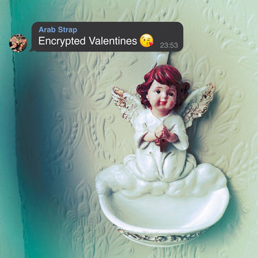 Arab Strap - Encrypted Valentines