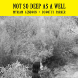 Myriam Gendron - Not So Deep As A Well (2023 Reissue)