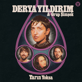 Derya Yildorim & Grup Simsek - Yarın Yoksa
