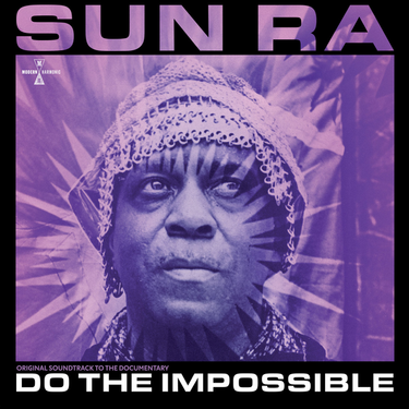 SUN RA - Do The Impossible - Original Soundtrack To The Documentary
