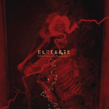 ULCERATE - SHRINES OF PARALYSIS