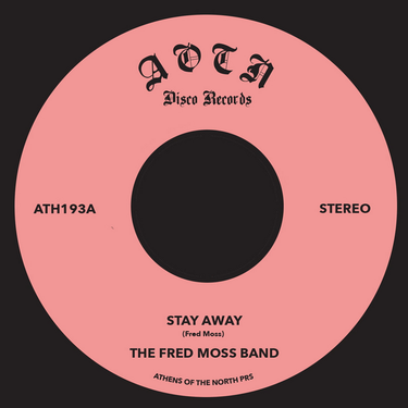 The Fred Moss Band - Stay Away b/w Turn Your Love Around
