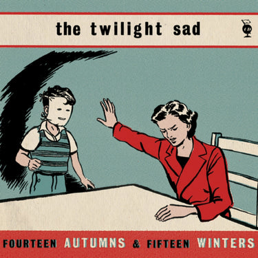 The Twilight Sad - 14 Autumns & 15 Winters (2022 Fat Cat Repress)